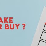 Make or Buy – Comment prendre la meilleure décision pour son SI ?